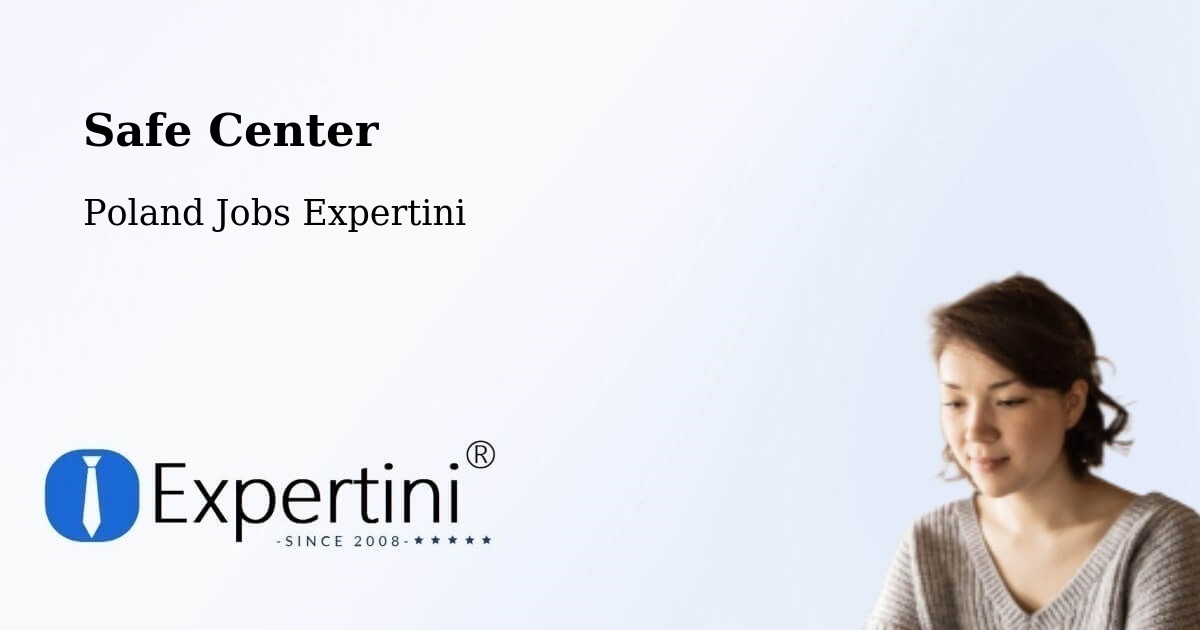 Safety Center – Widuchowa - Poland Jobs Expertini